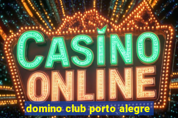 domino club porto alegre